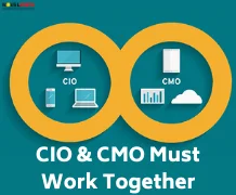 CIO & CMO Must Work Together