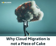 Why Cloud Migration is not a Piece of Cake