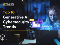 Top 10 Generative AI Cybersecurity Trends You Should Know