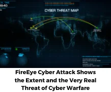 FireEye Cyber Attack Shows the Extent and the Very Real Threat of Cyber Warfare