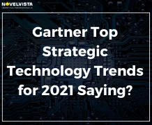 What Is Gartner Top Strategic Technology Trends for 2021 Saying?