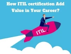 How ITIL certification add value in your career?