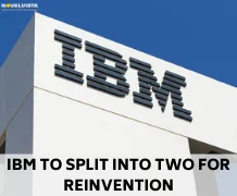 IBM to Split Into Two for Reinvention