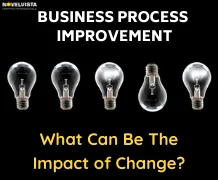 Business Process Improvement: What Can Be The Impact of Change?