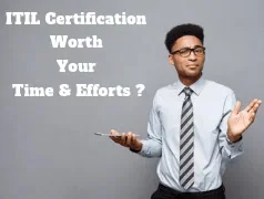 Is ITIL certification worth your time & efforts?