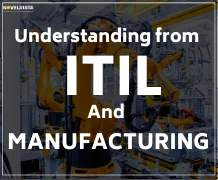 Understanding from ITIL & Manufacturing