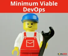 Minimum Viable DevOps