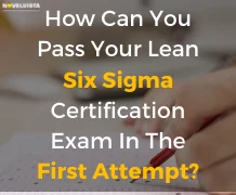 How Can You Pass Your Lean Six Sigma Certification Exam In The First Attempt?