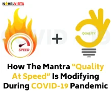 How The Mantra? Quality At Speed? Is Modifying During COVID19 Pandemic