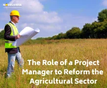 The Role of a Project Manager to Reform the Agricultural Sector