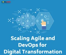 Scaling Agile and DevOps for digital transformation