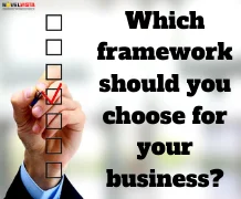 Which framework should you choose for your business?