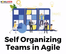 Self Organizing Teams in Agile: Why Is It The New Big Thing?