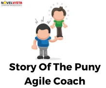 Story Of The Puny Agile Coach