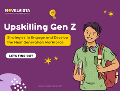 Upskilling Gen Z: Strategies to Engage and Develop the Next Generation Workforce
