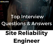 Top 22 Site Reliability Engineer Interview Questions & Answers 2023 [Updated]