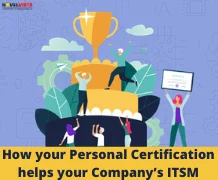 How your Personal certification helps your companys ITSM