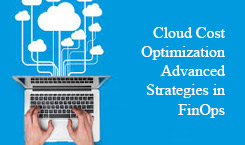 Cloud Cost Optimization Advanced Strategies in FinOps