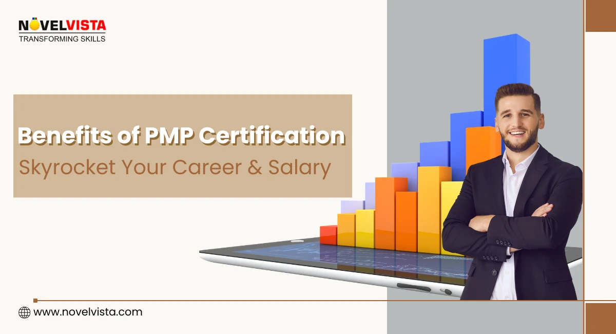 Benefits of PMP Certification: How It Can Skyrocket Your Career & Salary in 2025 | Novelvista