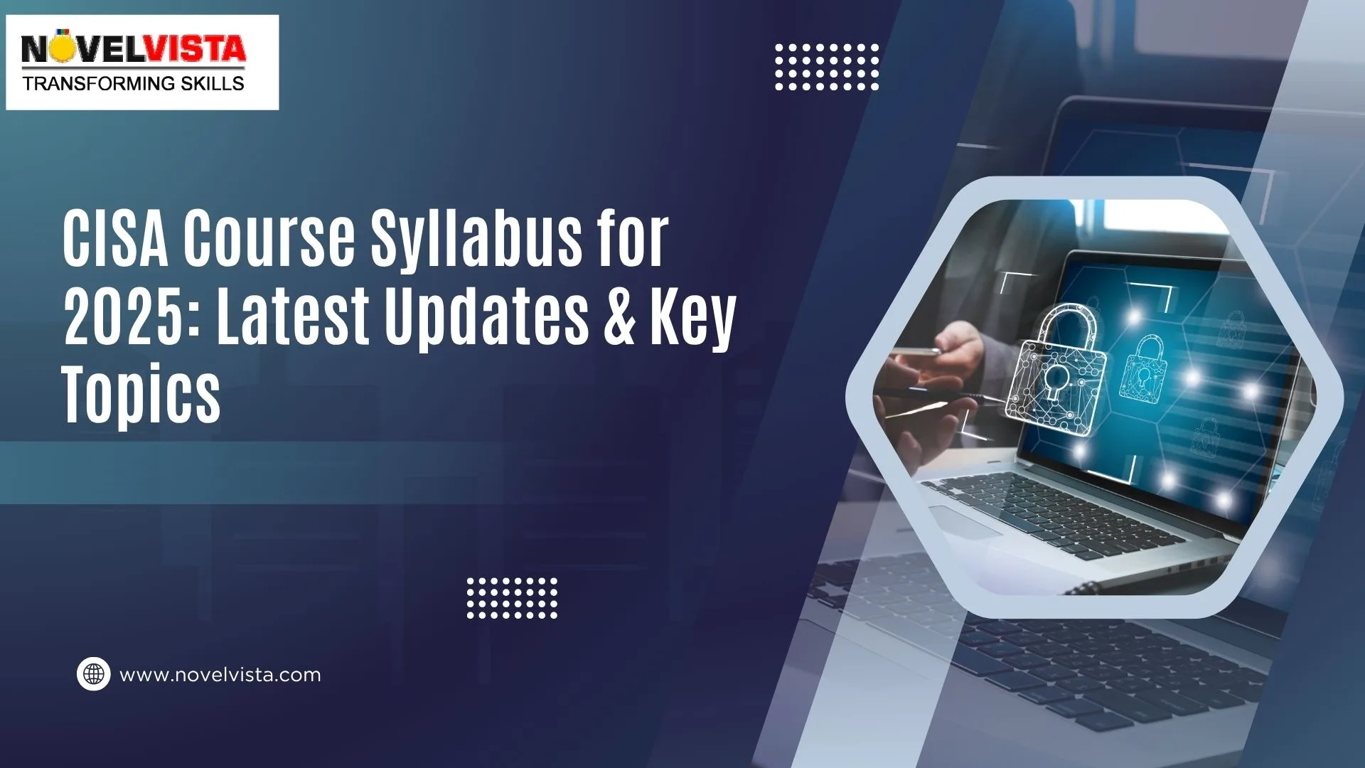 CISA Course Syllabus for 2025: Latest Updates & Key Topics | Novelvista