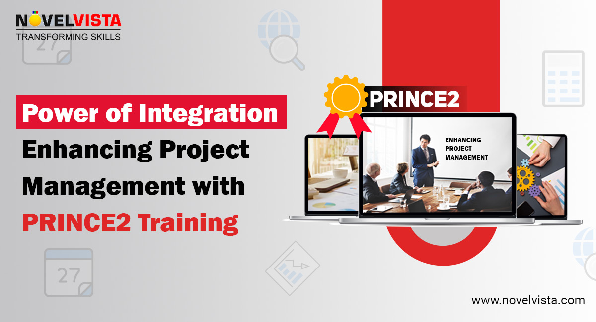 The Power of Integration: Enhancing Project Management with PRINCE2 Training