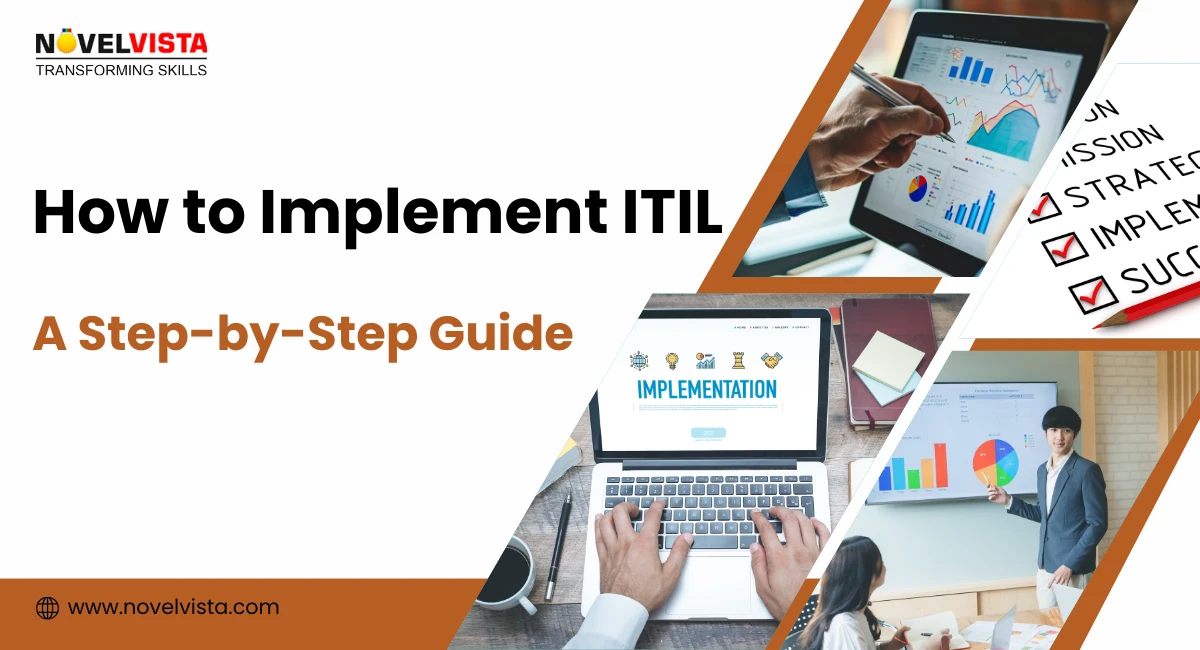 How to Implement ITIL: A Step-by-Step Guide | Novelvista