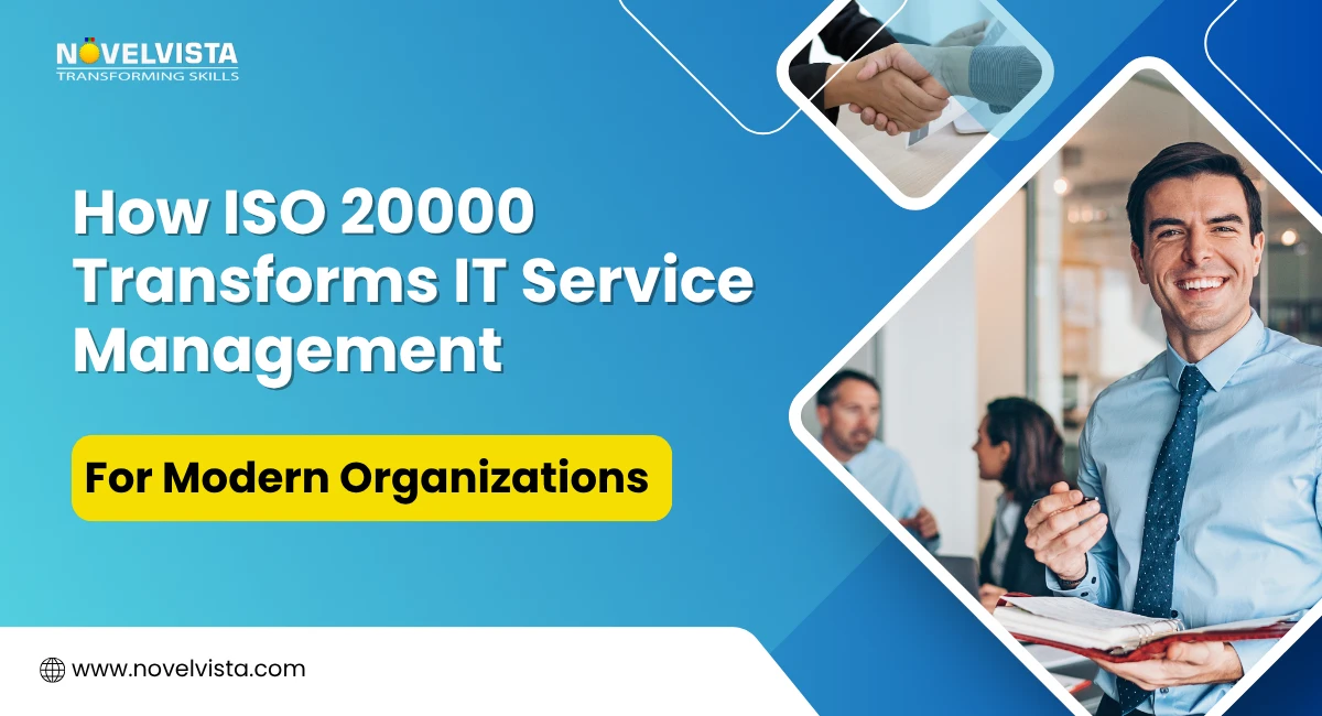 How ISO 20000 Transforms IT Service Management for Modern Organizations | Novelvista