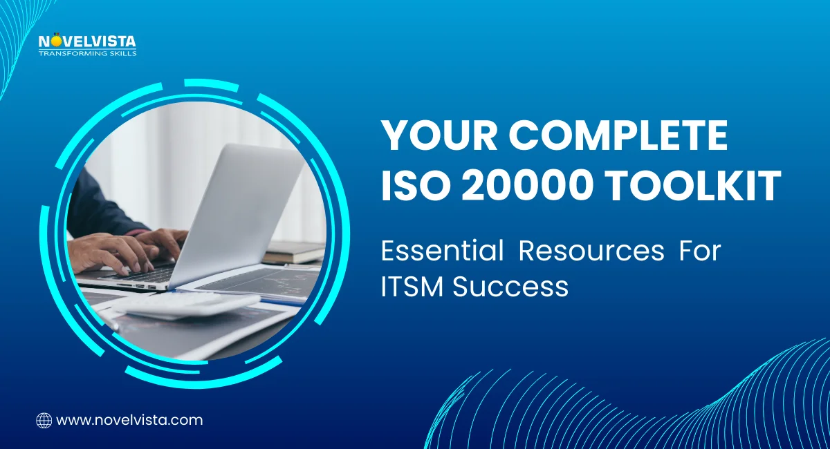 Your Complete ISO 20000 Toolkit: Essential Resources for ITSM Success | Novelvista