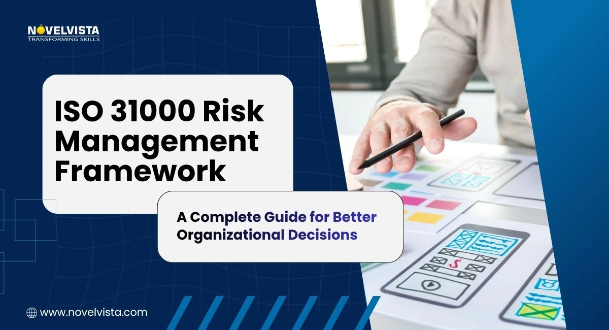 ISO 31000 Risk Management Framework: A Complete Guide for Better Organizational Decisions | Novelvista