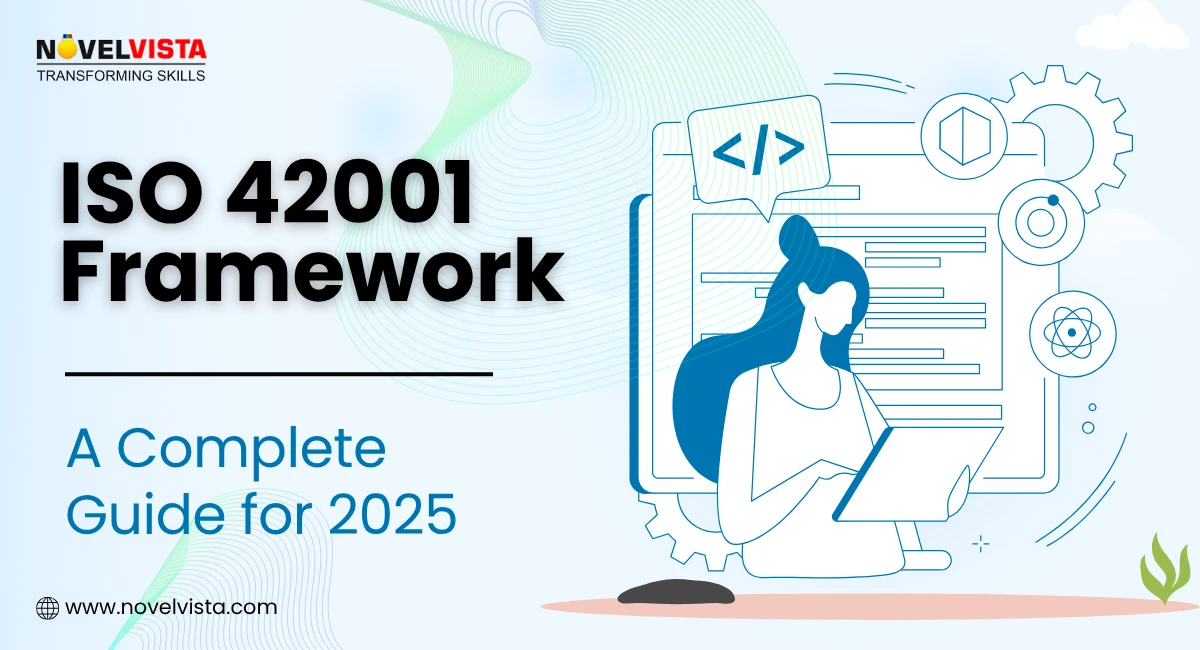 Understanding the ISO 42001 Framework: A Complete Guide for 2025 | Novelvista