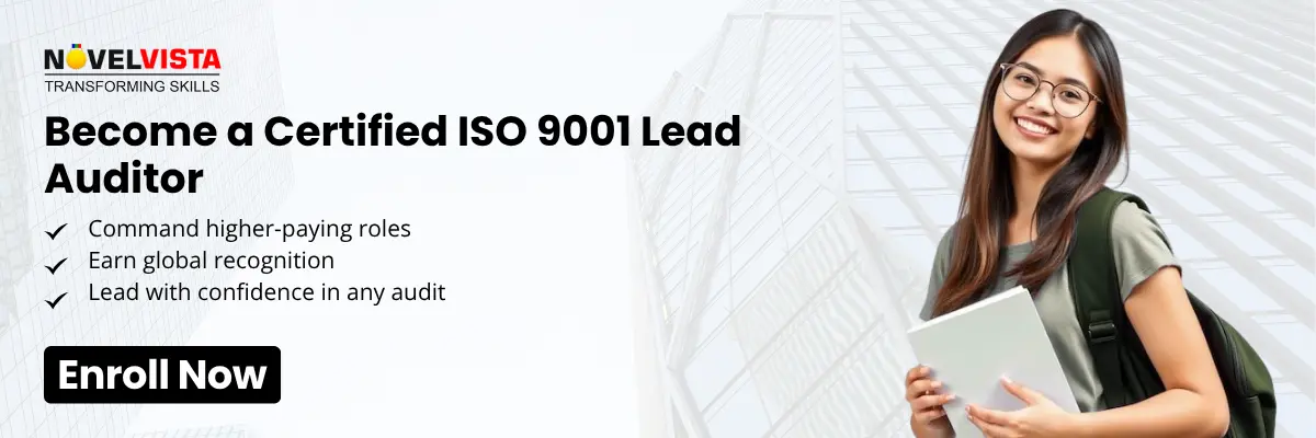 Join NovelVista’s ISO 9001 Lead Auditor Certification Training and gain the practical auditing experience, global recognition, and confidence to lead quality improvement projects.