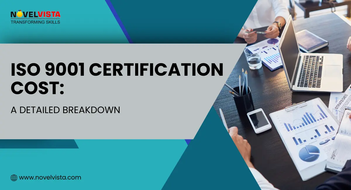ISO 9001 Certification Cost Breakdown: Your Complete Guide to 2025 Pricing | Novelvista