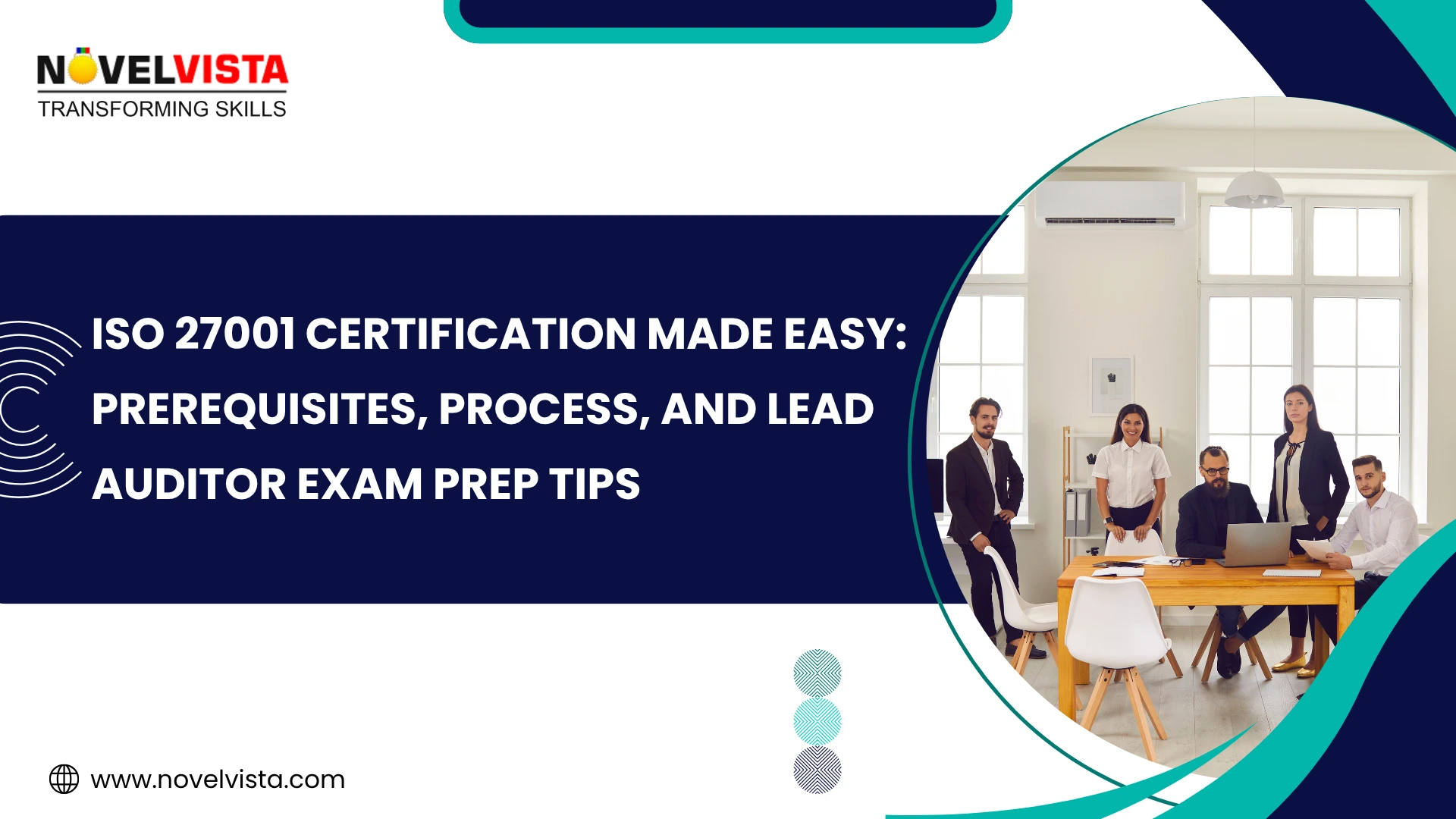 ISO 27001 Certification Made Easy: Prerequisites, Process, and Lead Auditor Exam Prep Tips | Novelvista