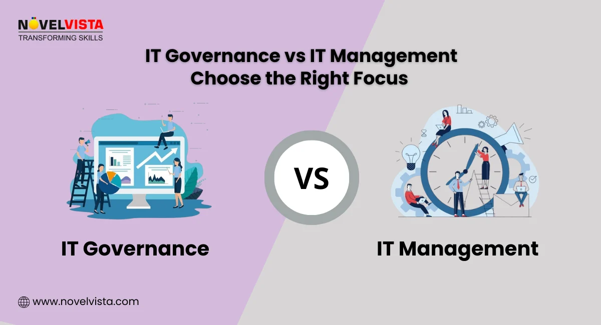 IT Governance vs IT Management – Choose the Right Focus | Novelvista