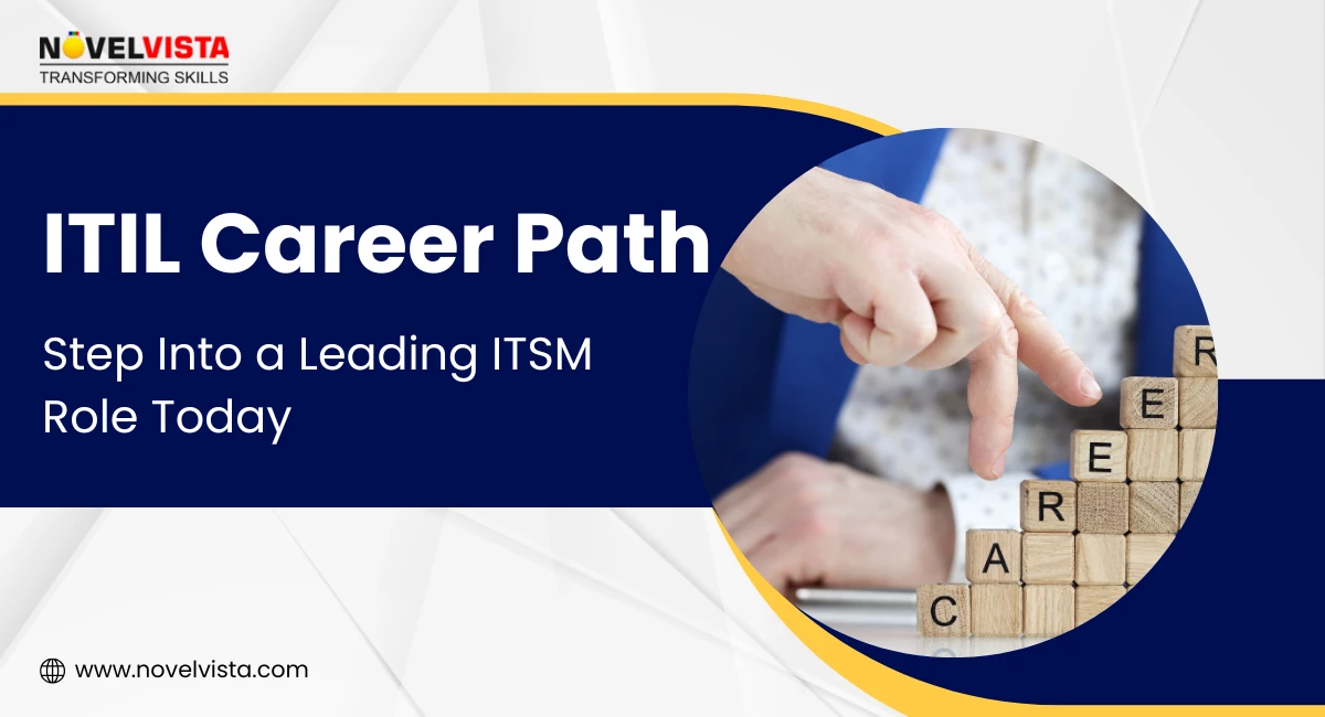 ITIL 4 Career Path: Step into a Leading ITSM Role Today | Novelvista