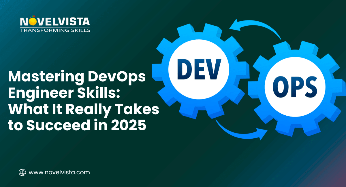 Mastering DevOps Engineer Skills: What It Really Takes to Succeed in 2025