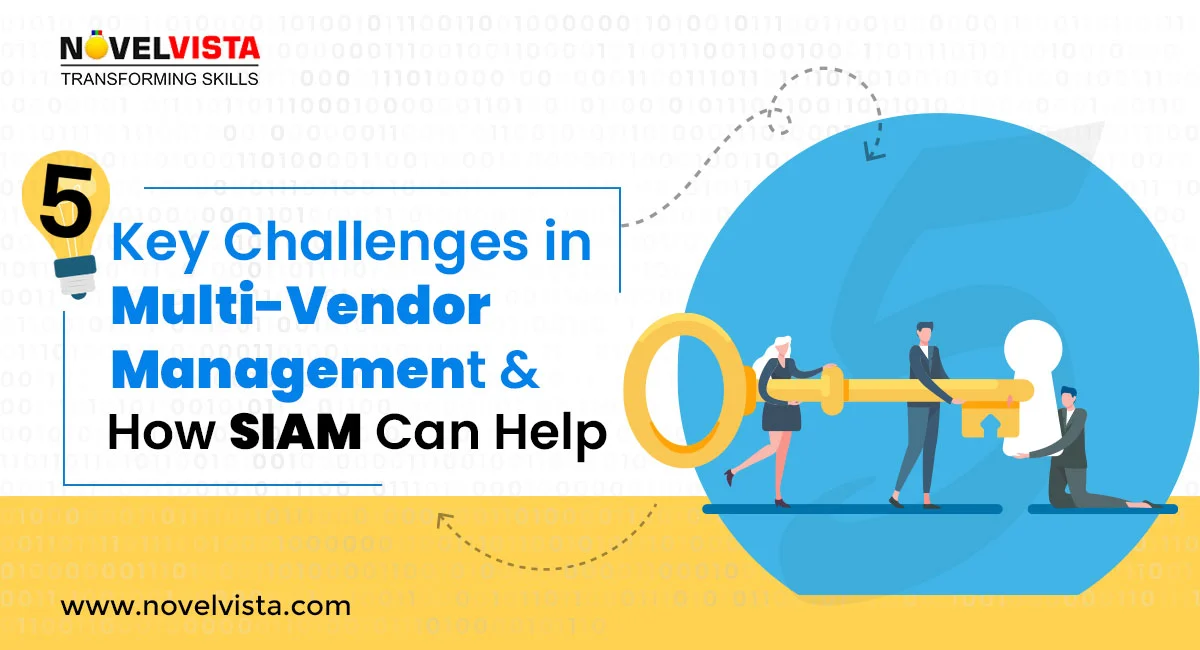 5 Key Challenges in Multi-Vendor Management and How SIAM Can Help?