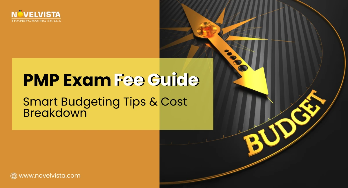 PMP Exam Fee Guide: Smart Budgeting Tips & Cost Breakdown | Novelvista