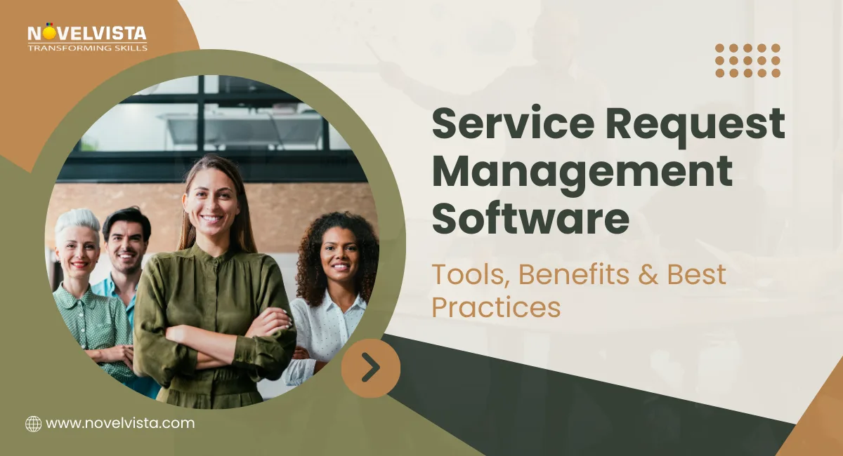 Service Request Management Software: Tools, Benefits & Best Practices | Novelvista