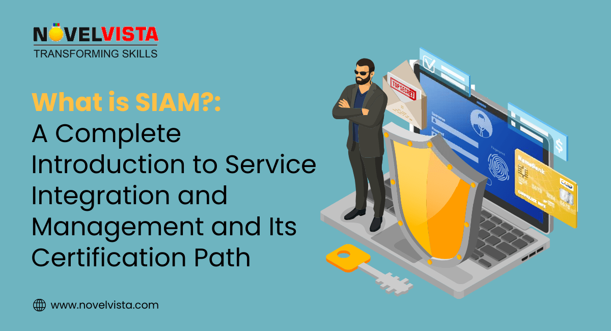 What is SIAM? A Complete Introduction to Service Integration and Management and Its Certification Path