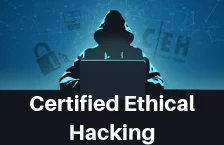 Certified Ethical Hacking